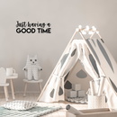 Vinyl Wall Art Decal - Just Having A Good Time - 7. Modern Motivational Quote Sticker For Home Office Workplace Bedroom Kids Room Playroom Nursery 3