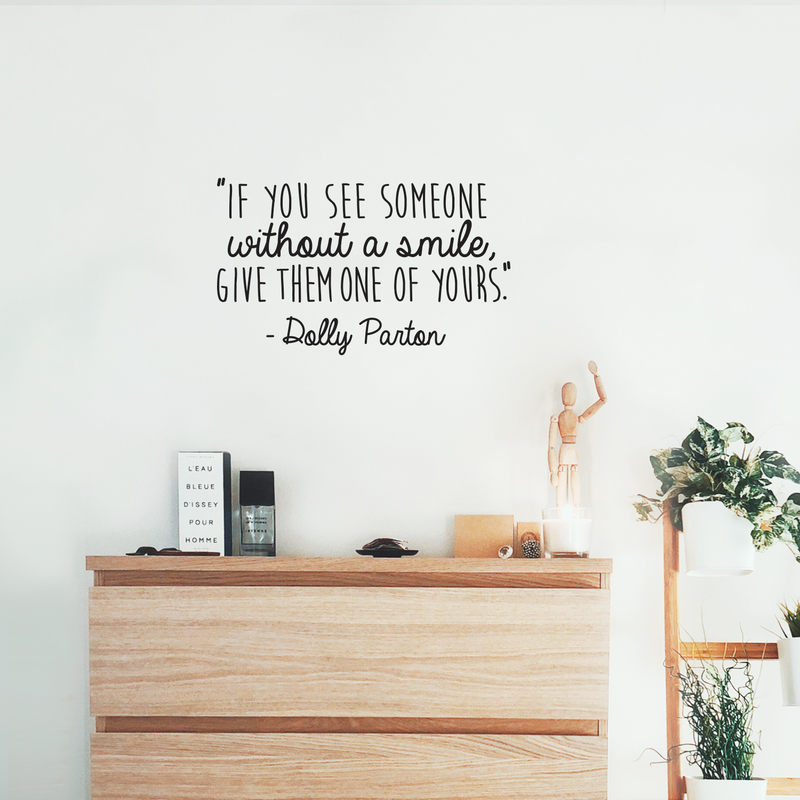Vinyl Wall Art Decal - If You See Someone Without A Smile Give Them One Of Yours - 15" x 25" - Modern Inspirational Quote Sticker For Home Office Bedroom Living Room Classroom Decor 2