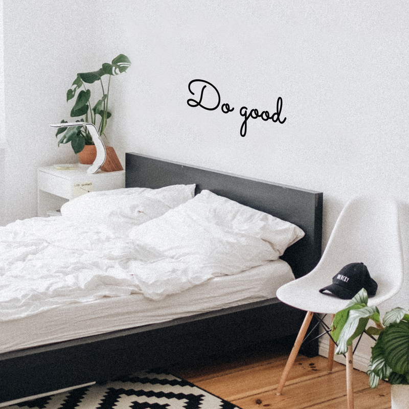 Vinyl Wall Art Decal - Do Good - 10" x 23" - Modern Motivational Self Steem Quote Sticker For Home Office Bedroom Work Living Room Apartment Decor Decal 2