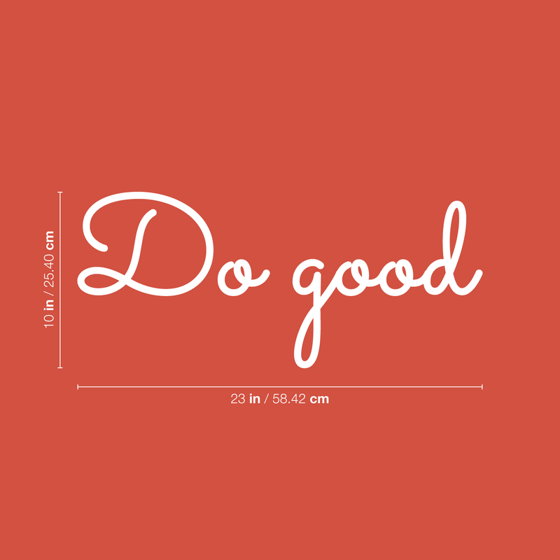 Vinyl Wall Art Decal - Do Good - 10" x 23" - Modern Motivational Self Steem Quote Sticker For Home Office Bedroom Work Living Room Apartment Decor Decal 4