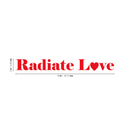 Vinyl Wall Art Decal - Radiate Love - 2" x 18" - Modern Motivational Self Steem Quote Sticker For Home Office Bedroom Work Living Room Apartment Decor Decal 4