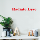 Vinyl Wall Art Decal - Radiate Love - 2" x 18" - Modern Motivational Self Steem Quote Sticker For Home Office Bedroom Work Living Room Apartment Decor Decal 2