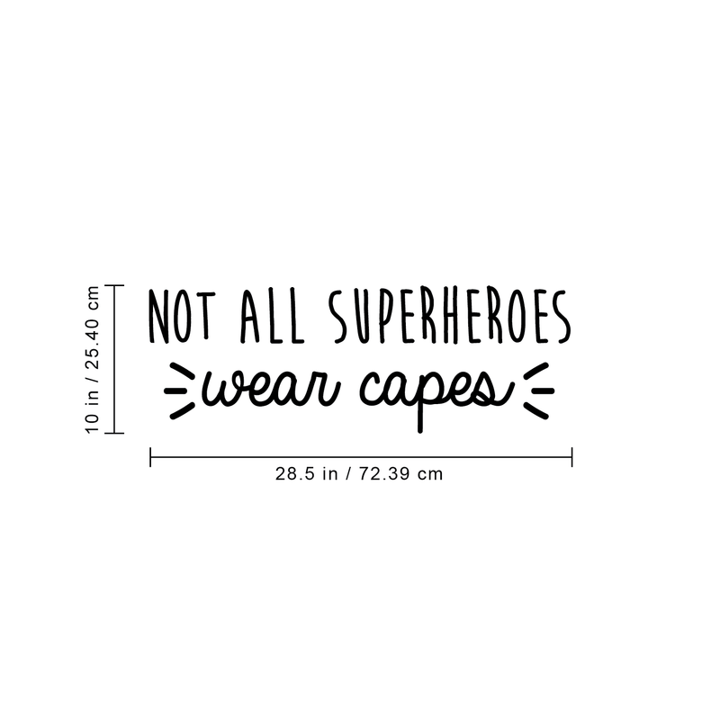 Vinyl Wall Art Decal - Not All Superheroes Wear Capes  - 10" x 28.5" - Modern Inspirational Positive Quote Sticker For Home Living Room Bedroom  Decor 4