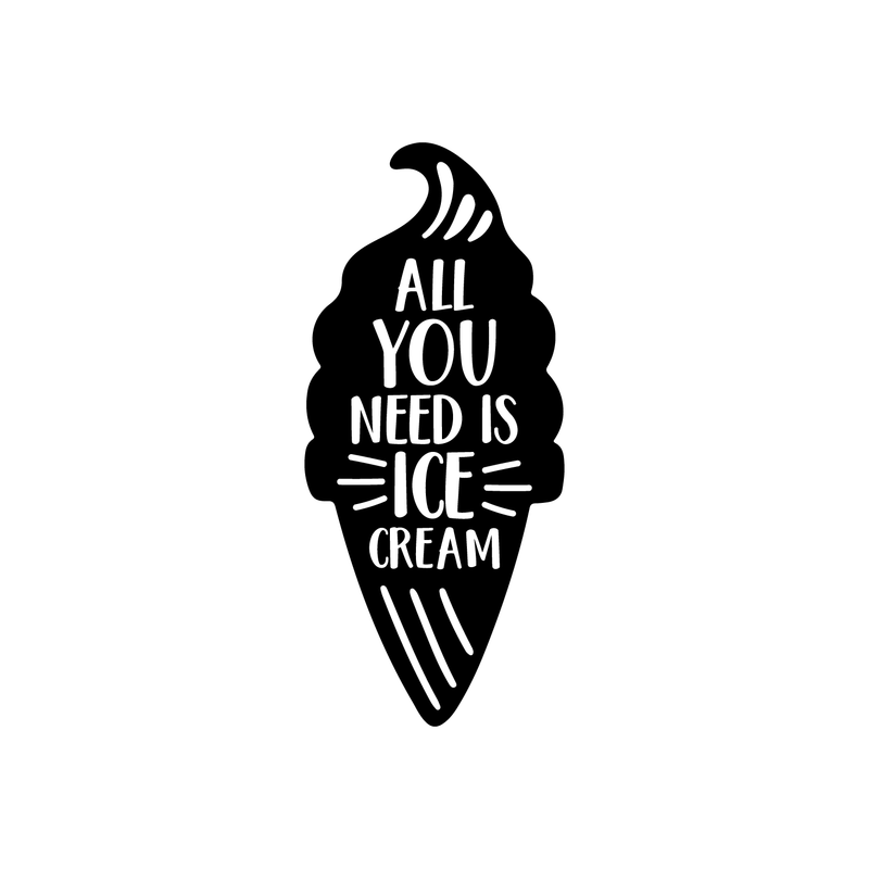 Vinyl Wall Art Decal - All You Need Is Ice Cream - 24.5" x 11" - Modern Funny Food Quote Cute Sticker Sugar Cone Shape For Kids Room Home Playroom Kitchen Coffee Shop Café Store Decor 1