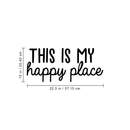 Vinyl Wall Art Decal - This Is My Happy Place - 10" x 22.5" - Modern Inspirational Quote Sticker For Home Apartment Office Workplace Bedroom Living Room Decor 4