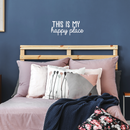 Vinyl Wall Art Decal - This Is My Happy Place - 10" x 22.5" - Modern Inspirational Quote Sticker For Home Apartment Office Workplace Bedroom Living Room Decor 2