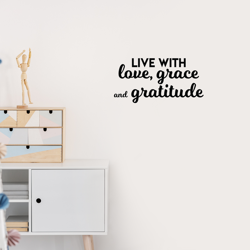 Vinyl Wall Art Decal - Live With Love Grace And Gratitude - 11" x 22" - Modern Inspirational Positive Quote Sticker For Home Office Bedroom Living Room Classroom Coffee Shop Decor 2