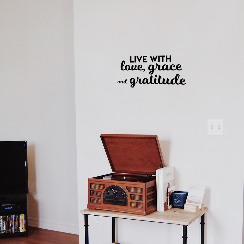 Vinyl Wall Art Decal - Live With Love Grace And Gratitude - 11" x 22" - Modern Inspirational Positive Quote Sticker For Home Office Bedroom Living Room Classroom Coffee Shop Decor 3