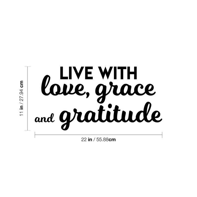 Vinyl Wall Art Decal - Live With Love Grace And Gratitude - 11" x 22" - Modern Inspirational Positive Quote Sticker For Home Office Bedroom Living Room Classroom Coffee Shop Decor 4