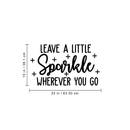 Vinyl Wall Art Decal - Leave A Little Sparkle Wherever You Go - 15" x 25" - Modern Motivational Positive Quote Sticker For Home Bedroom Living Room Kids Playroom Decor 4