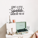 Vinyl Wall Art Decal - Leave A Little Sparkle Wherever You Go - 15" x 25" - Modern Motivational Positive Quote Sticker For Home Bedroom Living Room Kids Playroom Decor 3