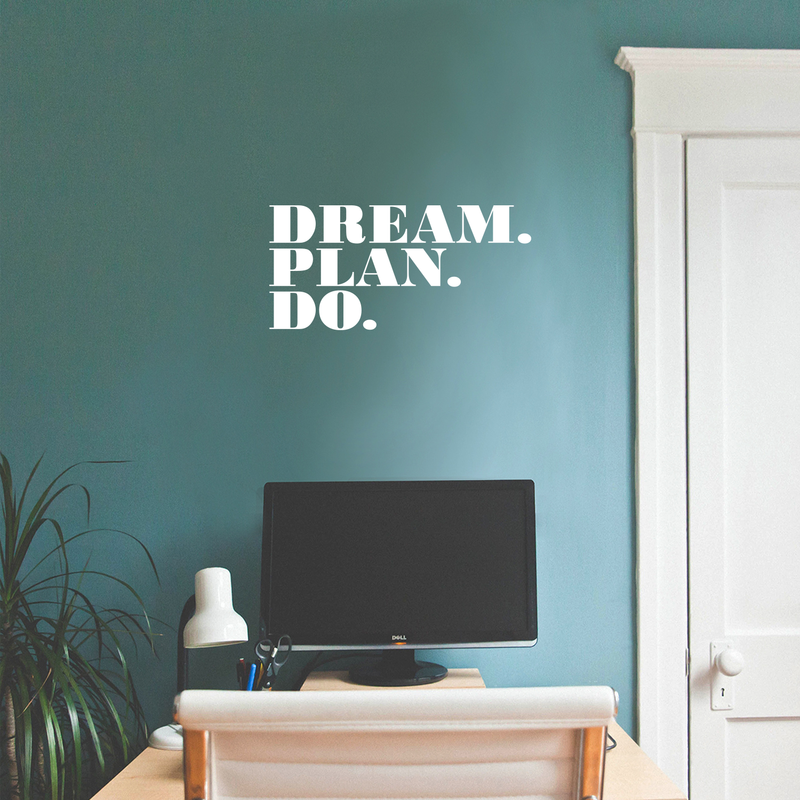 Vinyl Wall Art Decal - Dream Plan Do - 10.5" x 22" - Modern Motivational Quote Sticker For Home Bedroom Closet Teen Room School Classroom Work Office Decor 3