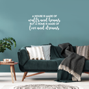 Vinyl Wall Art Decal -  A Home Is Made Of Love And Dreams - 19" x 40" - Modern Inspirational Positive Quote Sticker For Home Bedroom Living Room Decor 2