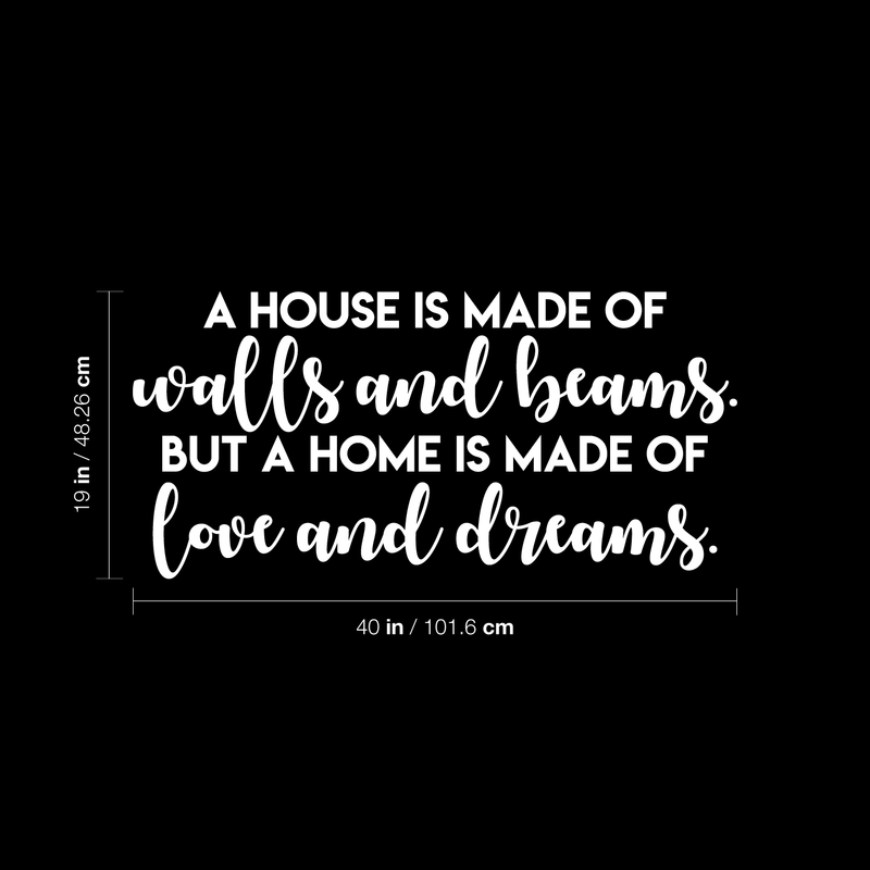 Vinyl Wall Art Decal -  A Home Is Made Of Love And Dreams - 19" x 40" - Modern Inspirational Positive Quote Sticker For Home Bedroom Living Room Decor 4