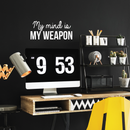 Vinyl Wall Art Decal - My Mind Is My Weapon - 10.5" x 23.5" - Modern Inspirational Quote Sticker For Home Bedroom Living Room Study Room School Classroom Work Office Decor 2