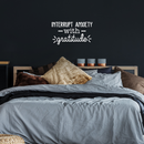 Vinyl Wall Art Decal - Interrupt Anxiety With Gratitude - 14" x 25" - Modern Inspirational Positive Quote Sticker For Home Bedroom Living Room Apartment Work Office Decor 3