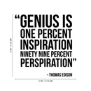 Vinyl Wall Art Decal - Genius Is One Percent Inspiration Ninety Nine Percent Perspiration - 22" x 22" - Trendy Inspirational Philosophy Quote Sticker For Bedroom Art Room Classroom Decor 4