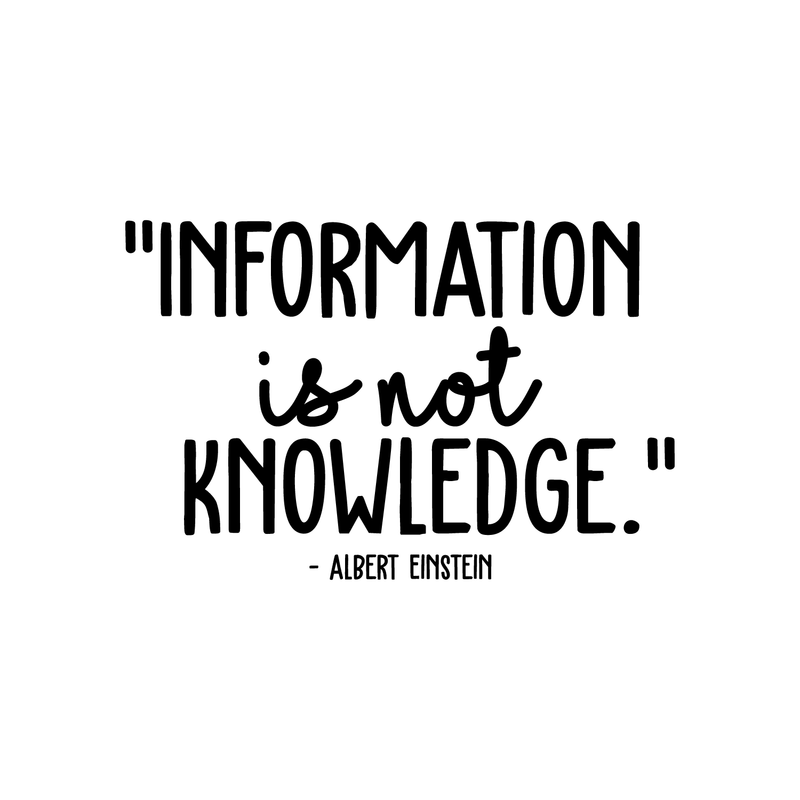 Vinyl Wall Art Decal - Information Is Not Knowledge - 14.5" x 22" - Modern Inspirational Education Quote Sticker For School Classroom Home Teen Bedroom Kids Room Work Office Decor 1