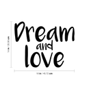 Vinyl Wall Art Decal - Dream And Love - 14" x 18" - Modern Inspirational Cute Quote Sticker For Woman Girl Bedroom Nursery Kids Room Playroom Apartment Home Office Decor 4