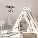 Vinyl Wall Art Decal - Dream And Love - 14" x 18" - Modern Inspirational Cute Quote Sticker For Woman Girl Bedroom Nursery Kids Room Playroom Apartment Home Office Decor 2