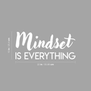 Vinyl Wall Art Decal - Mindset is Everything - 10" x 22" - Modern Inspirational Quote Sticker For Home Bedroom Kids Room Playroom School Classroom Work Office Decor 4