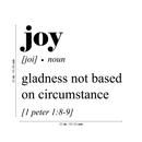 Vinyl Wall Art Decal - Joy Gladness Not Based On Circumstance - 1 Peter 1:8-9 Inspirational Religious Faithful Quote For Home Bedroom Living Room Church Work Decor 4