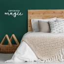 Vinyl Wall Art Decal - Always Believe In Magic - 8.5" x 22" - Modern Inspirational Quote Sticker For Home Office Bedroom Kids Room Playroom Apartment Coffee Shop Decor 2