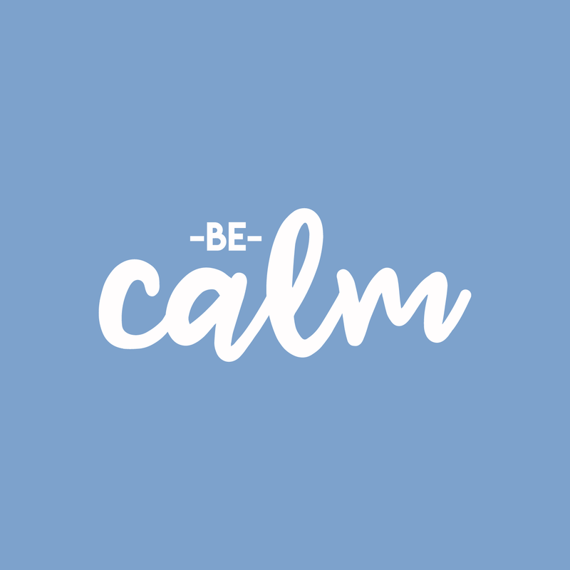 Vinyl Wall Art Decal - Be Calm - 9" x 22" - Modern Inspirational Positive Self Esteem Quote Sticker For Home Bedroom Closet Living Room Work Space Apartment Decor 1