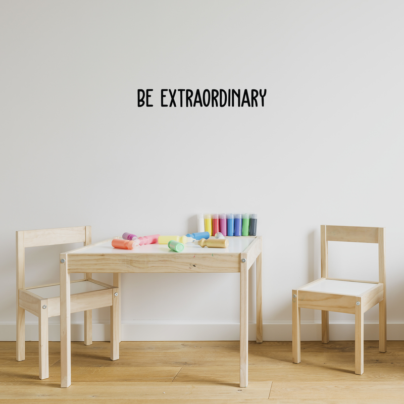 Vinyl Wall Art Decal - Be Extraordinary - 3.5" x 25" - Modern Inspirational Positive Self Esteem Quote Sticker For Home Bedroom Closet Living Room Work Space Apartment Decor 3