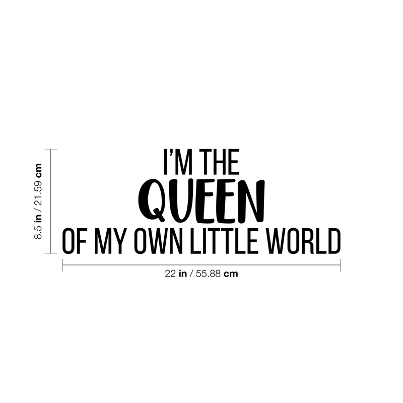 Vinyl Wall Art Decal - I'm The Queen Of My Own Little World - 8.5" x 22" - Modern Inspirational Quote Sticker For Women Home Girls Bedroom Living Room Office Decor 4