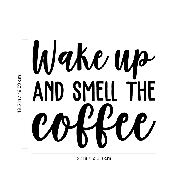 Vinyl Wall Art Decal - Wake Up And Smell The Coffee - 19. Modern Inspirational Quote For Coffee Lovers Home Bedroom Living Room Kitchen Decor Sticker 4