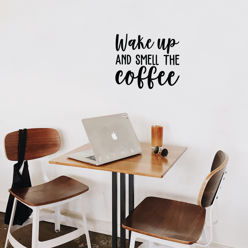 Vinyl Wall Art Decal - Wake Up And Smell The Coffee - 19. Modern Inspirational Quote For Coffee Lovers Home Bedroom Living Room Kitchen Decor Sticker 3