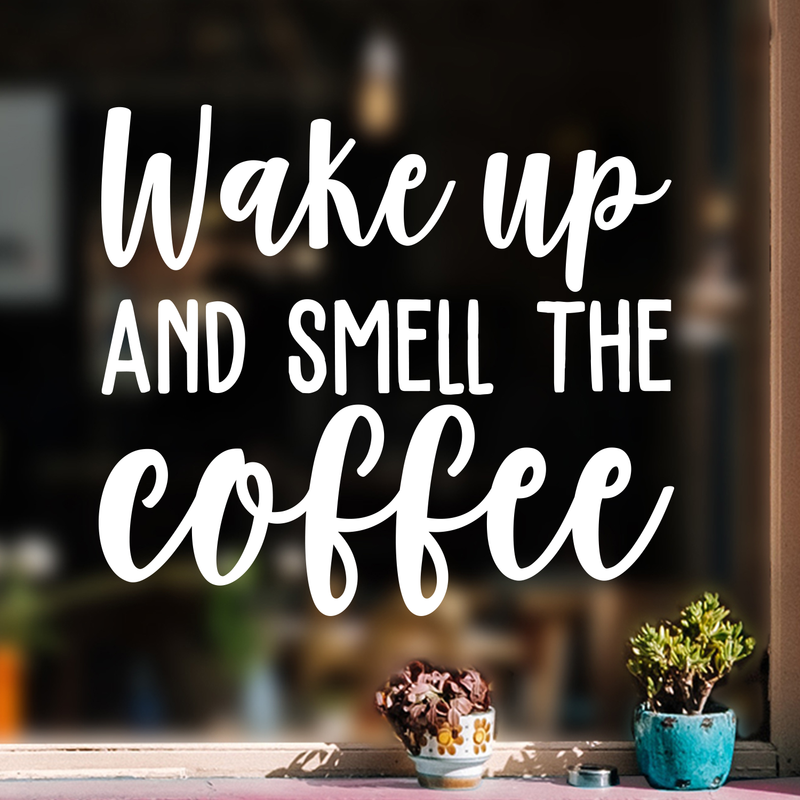 Vinyl Wall Art Decal - Wake Up And Smell The Coffee - 19.5" x 22" - Modern Inspirational Quote For Coffee Lovers Home Bedroom Living Room Kitchen Decor Sticker 3