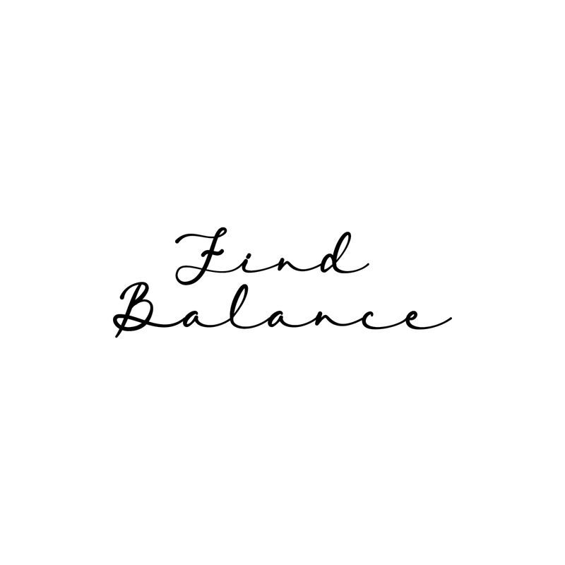 Vinyl Wall Art Decal - Find Balance - 8" x 25" - Modern Inspirational Optimism Quote Sticker For Home Bedroom Living Room Classroom Work Office Coffee Shop Decor 1