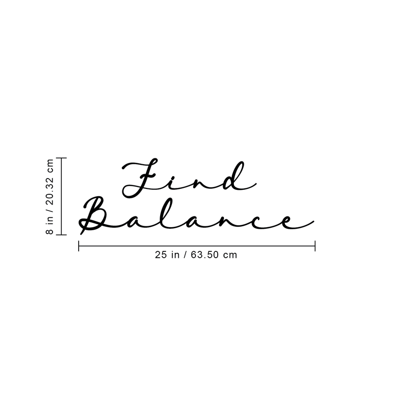 Vinyl Wall Art Decal - Find Balance - 8" x 25" - Modern Inspirational Optimism Quote Sticker For Home Bedroom Living Room Classroom Work Office Coffee Shop Decor 4