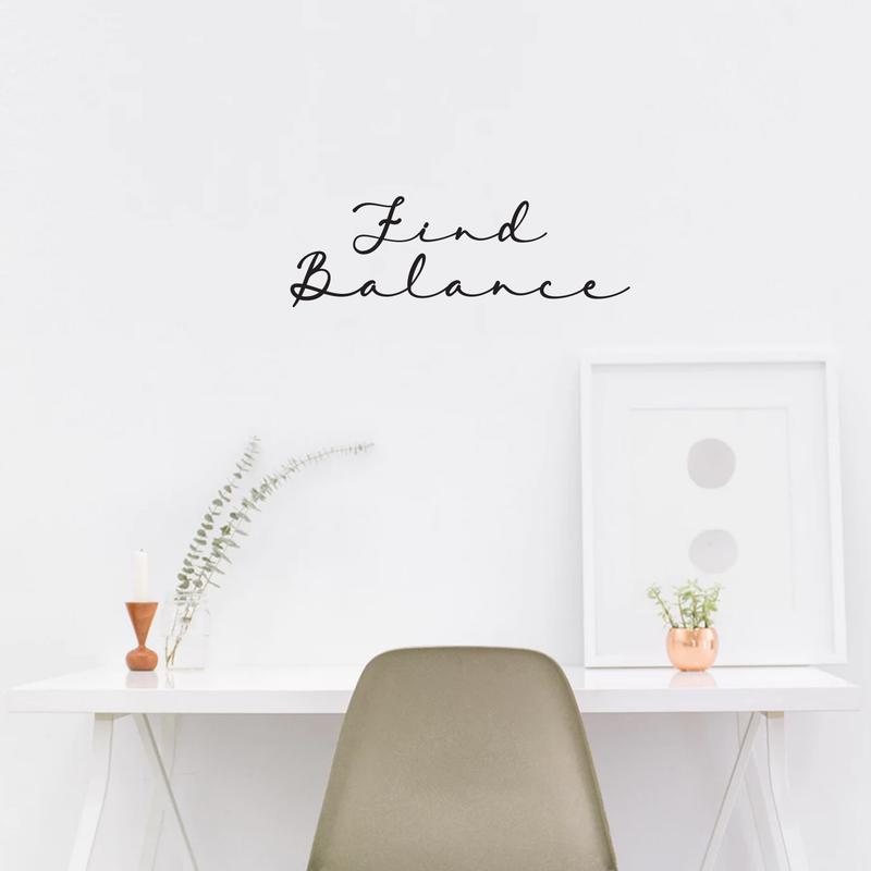 Vinyl Wall Art Decal - Find Balance - 8" x 25" - Modern Inspirational Optimism Quote Sticker For Home Bedroom Living Room Classroom Work Office Coffee Shop Decor 3
