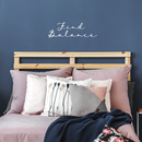 Vinyl Wall Art Decal - Find Balance - 8" x 25" - Modern Inspirational Optimism Quote Sticker For Home Bedroom Living Room Classroom Work Office Coffee Shop Decor 2