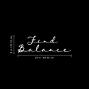 Vinyl Wall Art Decal - Find Balance - 8" x 25" - Modern Inspirational Optimism Quote Sticker For Home Bedroom Living Room Classroom Work Office Coffee Shop Decor 4