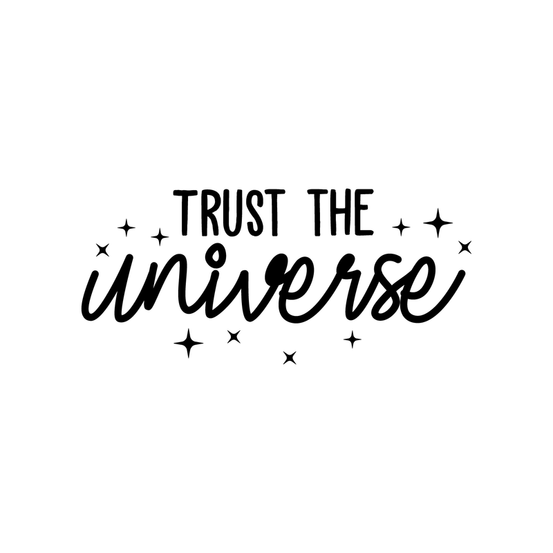 Vinyl Wall Art Decal - Trust The Universe - 10" x 22" - Trendy Inspirational Positive Quote Sticker For Home Bedroom Living Room Workplace Office Decor 1