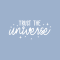 Vinyl Wall Art Decal - Trust The Universe - 10" x 22" - Trendy Inspirational Positive Quote Sticker For Home Bedroom Living Room Workplace Office Decor 1