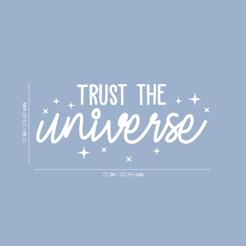 Vinyl Wall Art Decal - Trust The Universe - 10" x 22" - Trendy Inspirational Positive Quote Sticker For Home Bedroom Living Room Workplace Office Decor 4