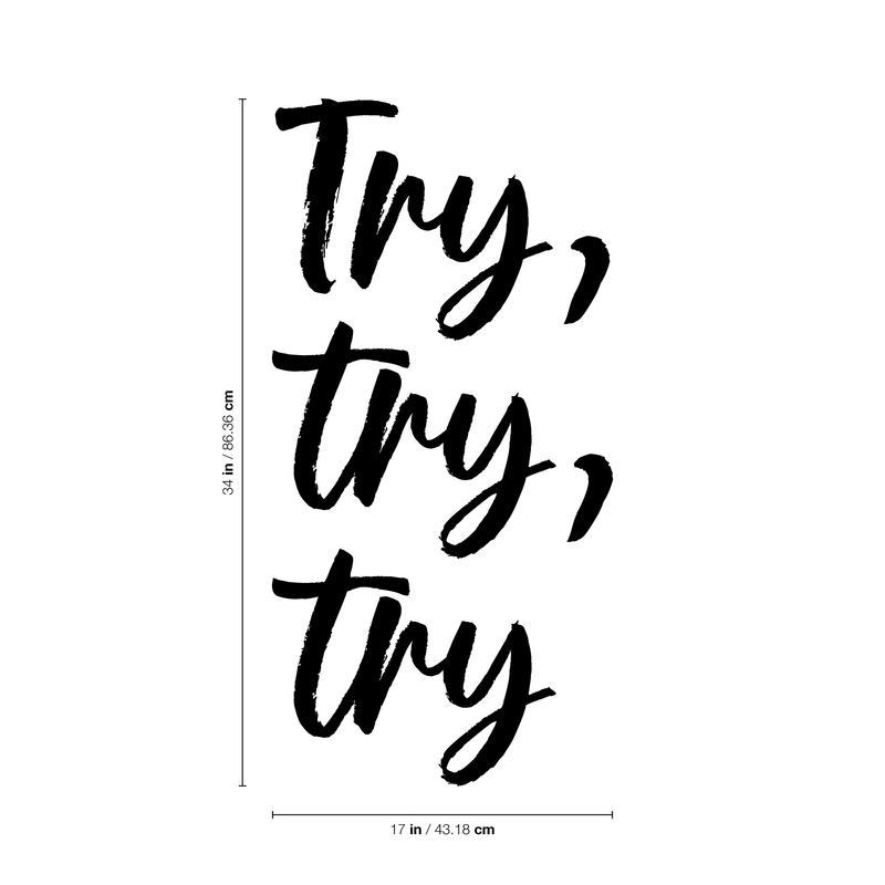 Vinyl Wall Art Decal - Try Try Try - 34" x 17" - Trendy Motivational Positive Quote Sticker For Home Living Room Work Place Office Gym Fitness Workout Space Decor 4