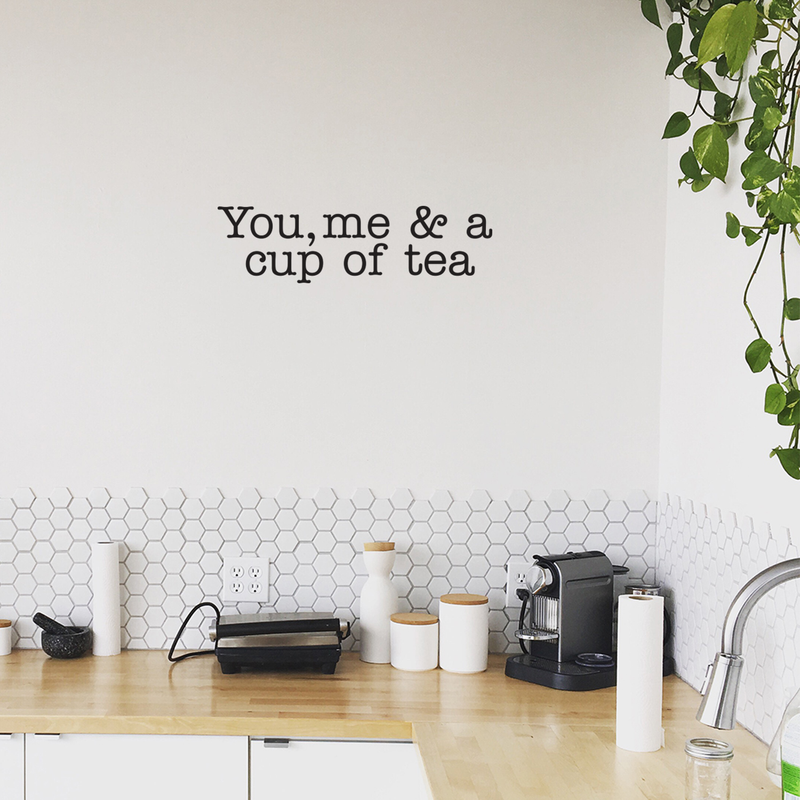 Vinyl Wall Art Decal - You Me And A Cup Of Tea - 7" x 25" - Modern Inspirational Cute Quote Sticker For Friends Home Office kitchenette Kitchen Dining Room Coffee Shop Decor 3