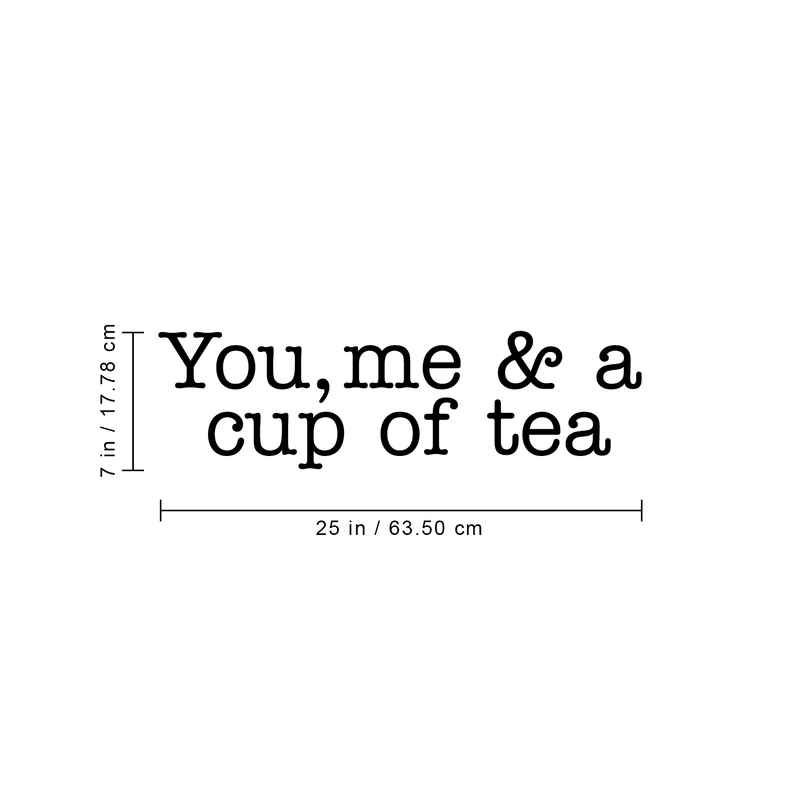 Vinyl Wall Art Decal - You Me And A Cup Of Tea - Modern Inspirational Cute Quote Sticker For Friends Home Office kitchenette Kitchen Dining Room Coffee Shop Decor 4