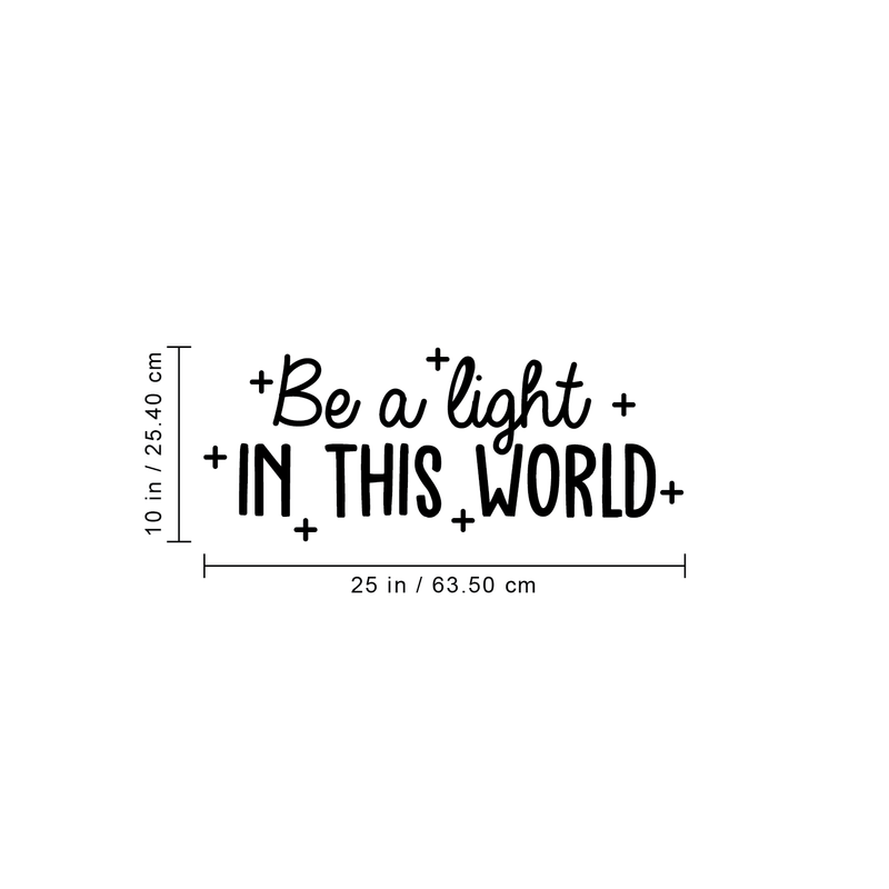 Vinyl Wall Art Decal - Be A Light In This World - 10" x 25" - Modern Inspirational Positive Quote Sticker For Home Workplace Bedroom Living Room Apartment Office Decor 4