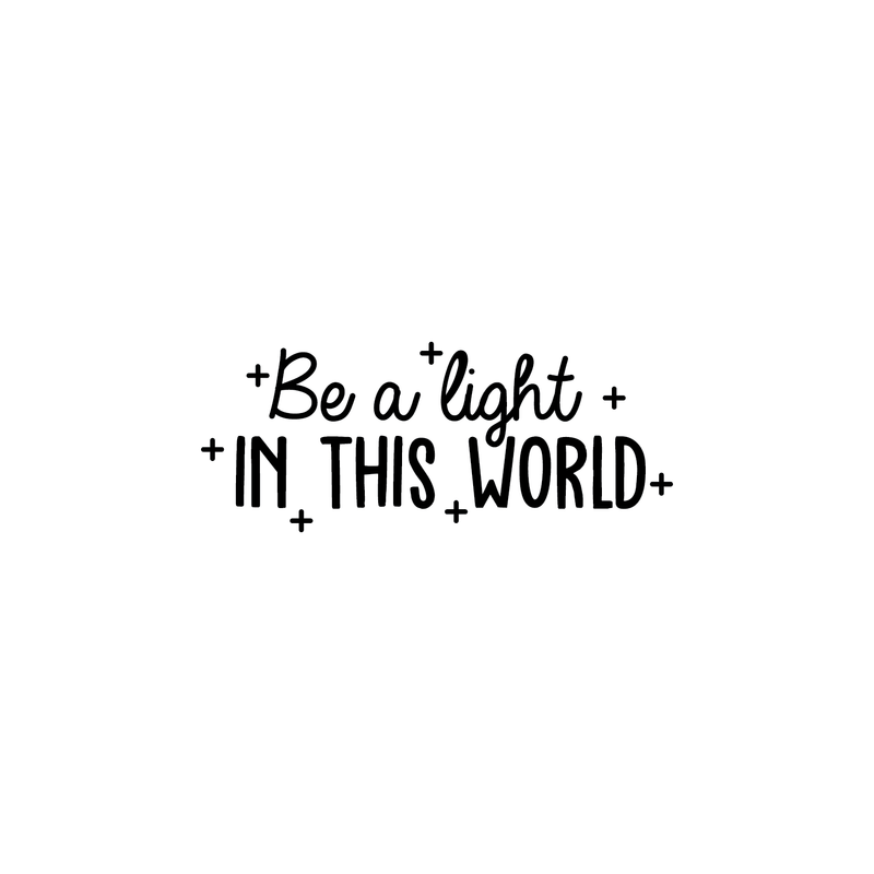 Vinyl Wall Art Decal - Be A Light In This World - 10" x 25" - Modern Inspirational Positive Quote Sticker For Home Workplace Bedroom Living Room Apartment Office Decor 1