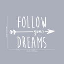 Vinyl Wall Art Decal - Follow Your Dreams - 16" x 22" - Modern Inspirational Positive Quote Sticker For Home Bedroom Living Room Workplace Office Coffee Store Decor 4