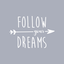 Vinyl Wall Art Decal - Follow Your Dreams - 16" x 22" - Modern Inspirational Positive Quote Sticker For Home Bedroom Living Room Workplace Office Coffee Store Decor 1