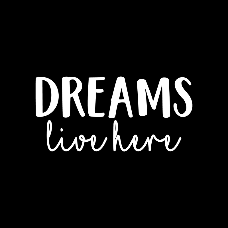 Vinyl Wall Art Decal - Dreams Live Here - 10.5" x 22" - Modern Inspirational Optimism Quote Sticker For Home Office Teen Bedroom Kids Room Entryway Apartment Decor 1