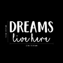 Vinyl Wall Art Decal - Dreams Live Here - 10.5" x 22" - Modern Inspirational Optimism Quote Sticker For Home Office Teen Bedroom Kids Room Entryway Apartment Decor 4